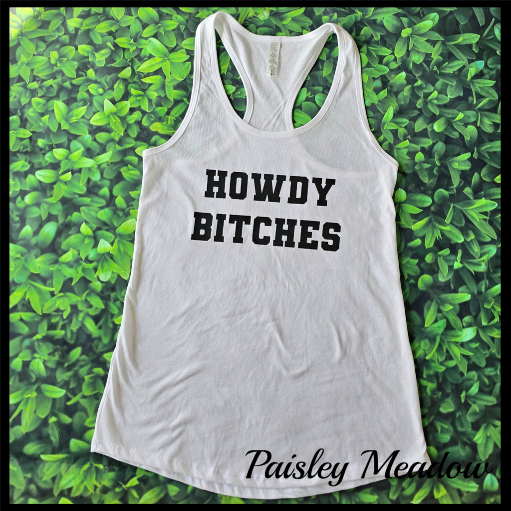 HOWDY BITCHES